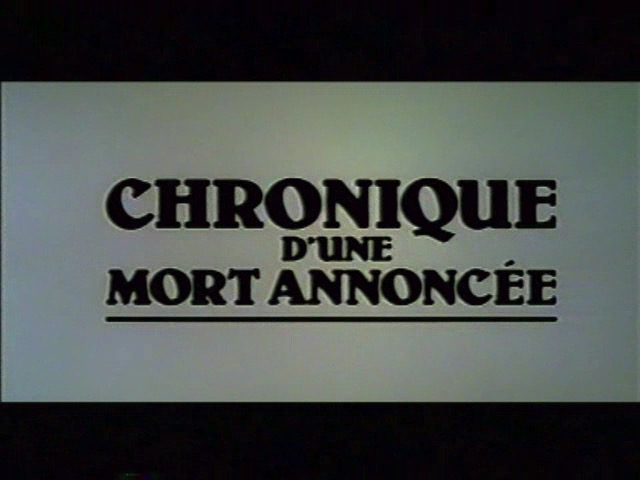 «Хроника объявленной смерти» (Cronaca di una morte annunciata) (1987)