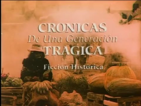 «Хроника трагических поколений» (Crónicas de una generación trágica) (1993)